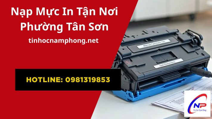Nạp Mực In Tận Nơi Ở Phường Tân Sơn