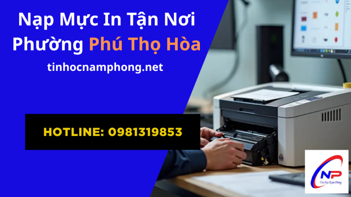 nạp mực máy in phường Phú thọ Hòa chuyên nghiệp