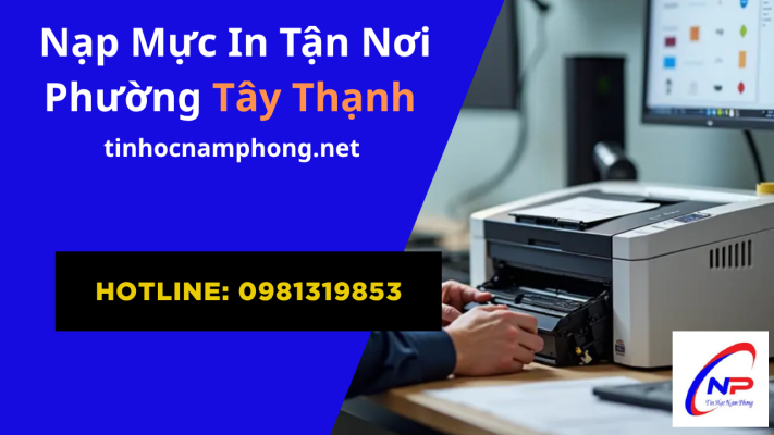 nạp mực in phường tây thạnh - quận tân phú cũ