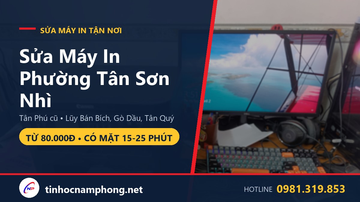 Sửa máy in Phường Tân Sơn Nhì Tân Phú - Lũy Bán Bích